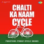 Chalti Ka Naam Cycle - Javed Ali Song Download