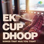 Ek Cup Dhoop - Javed Ali Song Download